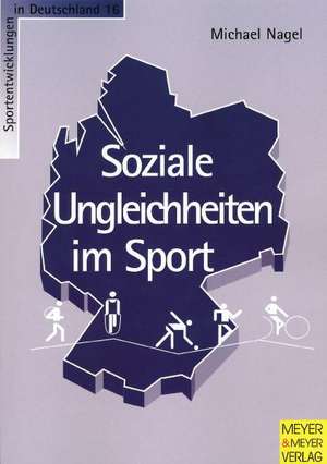 Soziale Ungleichheiten im Sport de Michael Nagel