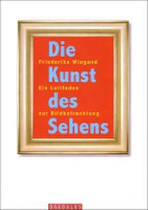 Die Kunst des Sehens.<BR>114 Skulpturstücke<BR> de Friederike Wiegand