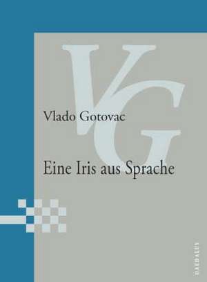 Eine Iris aus Sprache de Vlado Gotovac