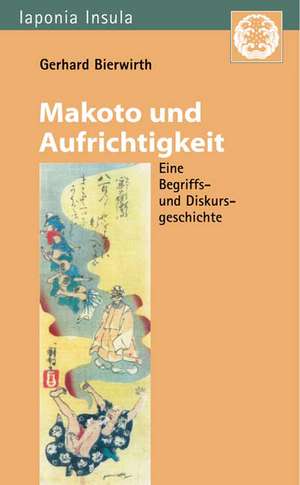 Makoto und Aufrichtigkeit de Gerhard Bierwirth