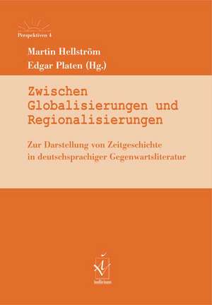 Zwischen Globalisierungen und Regionalisierungen de Martin Hellström