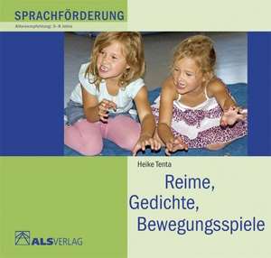 Reime, Gedichte, Bewegungsspiele de Heike Tenta