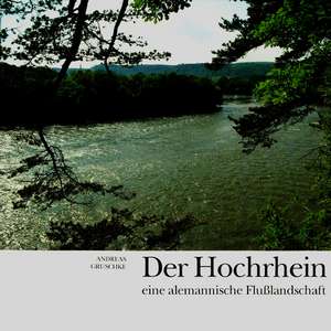 Der Hochrhein de Andreas Gruschke