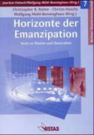 Horizonte der Emanzipation de Christoph B Balme