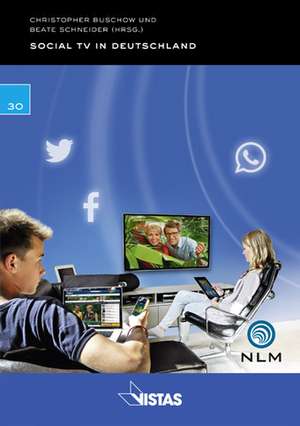 Social TV in Deutschland de Christopher Buschow