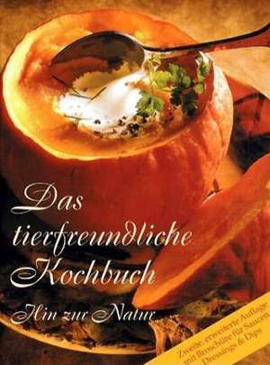 Das tierfreundliche Kochbuch