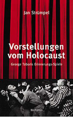 Vorstellungen vom Holocaust de Jan Strümpel