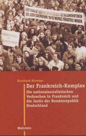 Der Frankreich-Komplex de Bernhard Brunner