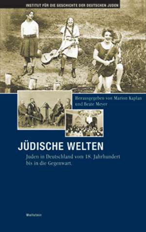 Jüdische Welten de Marion Kaplan