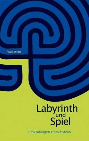 Labyrinth und Spiel de Hans Richard Brittnacher