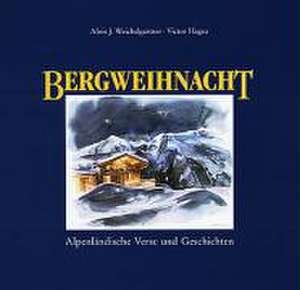 Bergweihnacht de Alois J Weichslgartner