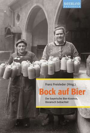 Bock auf Bier de Franz Freisleder