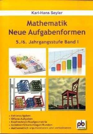 Mathematik - Neue Aufgabenformen 1. 5./6. Jahrgangsstufe de Karl-Hans Seyler