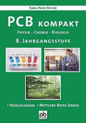 PCB kompakt 8. Jahrgangsstufe de Karl-Hans Seyler