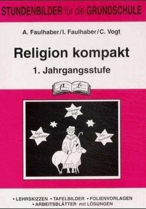 Religion kompakt 1.Schuljahr