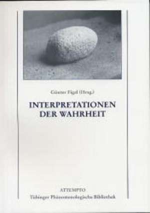 Interpretationen der Wahrheit de Günter Figal