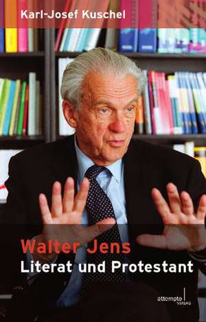 Walter Jens: Literat und Protestant de Karl-Josef Kuschel