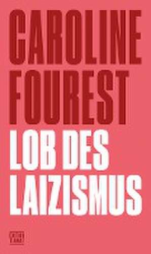 Lob des Laizismus de Caroline Fourest