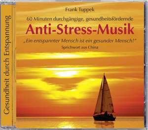 Anti-Stress-Musik de Frank Tuppek