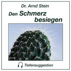 Den Schmerz besiegen. Stereo-Tiefensuggestion. CD de Arnd Stein