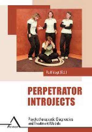 Perpetrator Introjects de Ralf Vogt