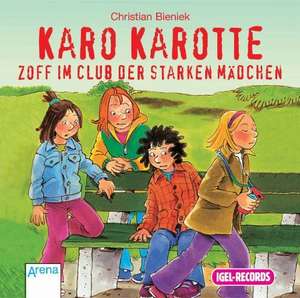 Karo Karotte. Zoff im Club der starken Mädchen. CD de Christian Bieniek