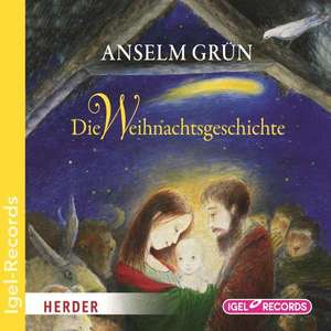 Die Weihnachtsgeschichte de Anselm Grün