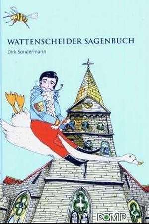 Wattenscheider Sagenbuch de Dirk Sondermann