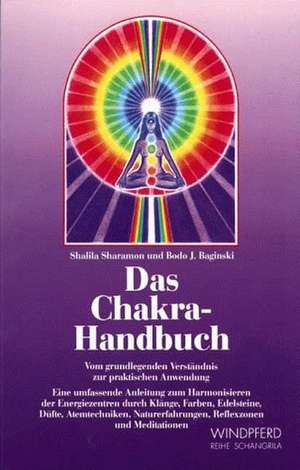 Das Chakra-Handbuch de Shalila Sharamon