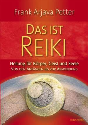 Das ist Reiki de Frank Arjava Petter