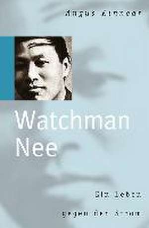 Watchman Nee de Angus Kinnear