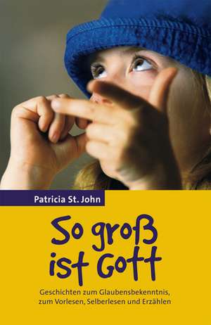 So groß ist Gott de Patricia St. John