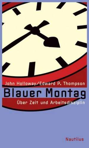 Blauer Montag de John Holloway