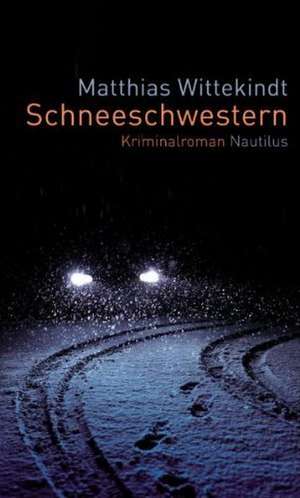 Schneeschwestern de Matthias Wittekindt