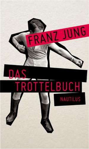 Das Trottelbuch de Franz Jung