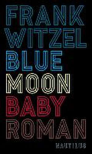 Bluemoon Baby de Frank Witzel