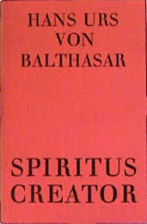 Spiritus Creator de Hans Urs von Balthasar