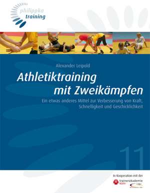 Athletiktraining mit Zweikämpfen de Alexander Leipold