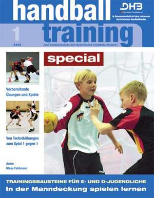 Handballtraining special 1 de Klaus Feldmann