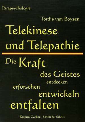 Telekinese und Telepathie de Tordis van Boysen