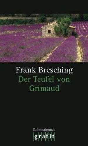 Der Teufel von Grimaud de Frank Bresching