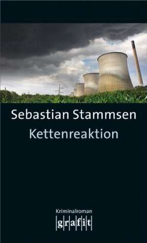 Kettenreaktion de Sebastian Stammsen