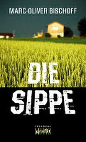 Die Sippe de Marc-Oliver Bischoff