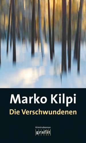 Die Verschwundenen de Marko Kilpi