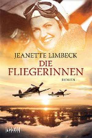 Die Fliegerinnen de Jeanette Limbeck