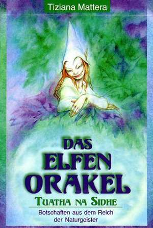 Das Elfen-Orakel. 54 farbige Spielkarten de Tiziana Mattera