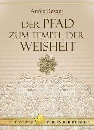 Der Pfad zum Tempel der Weisheit de Annie Besant