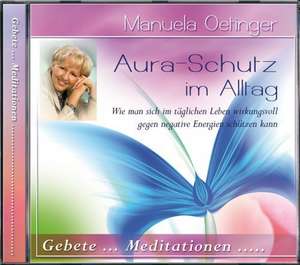 Aura-Schutz im Alltag. Audio-CD de Manuela Oetinger