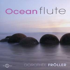 Oceanflute de Doroth Fröller