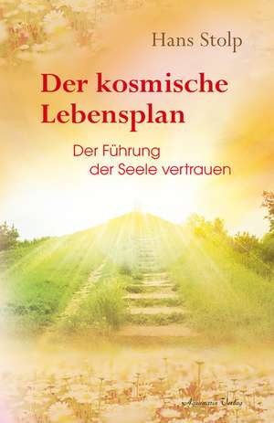 Der kosmische Lebensplan de Hans Stolp